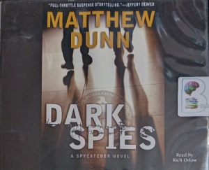 Dark Spies written by Matthew Dunn performed by Rich Orlow on Audio CD (Unabridged)